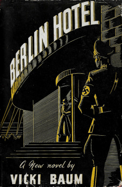 Berlin Hotel, by Vicki Baum (Book Club, 1946).From a charity