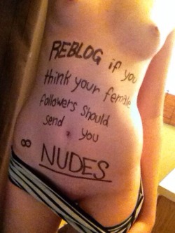 waytoomuchcum:  think about it - would You want nudes of You?