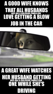 quean4life:  An amazing wife drives them back to your home, stays