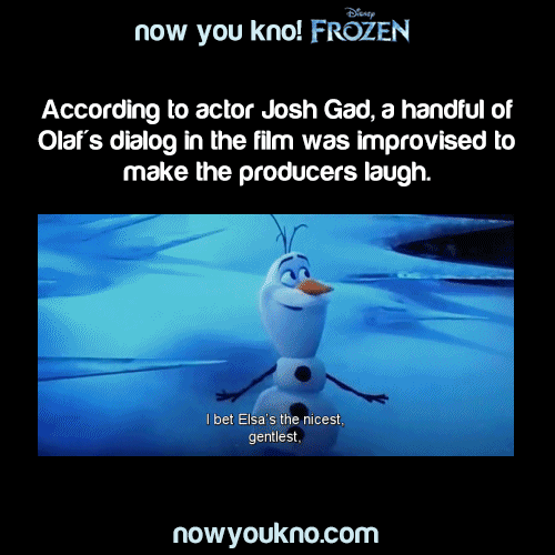 quincyisafroob:  nowyoukno:  Now You Know (Source)  I wasn’t going to, but that last Olaf gif kicked it 
