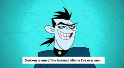kimpossibleconfessions:  “Drakken is one of the funniest villains