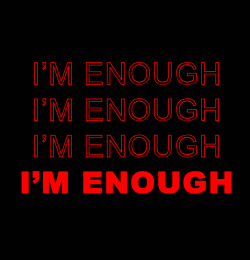 yourthoughtsspace:  I’m Enough // @vicioussuggestion 