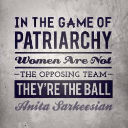 poppypicklesticks:  ikazed:  poppypicklesticks:  femfreq:  “Patriarchy