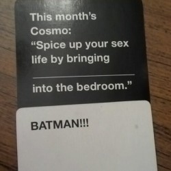 suitup19:  #CardsAgainstHumanity #cosmo #sexlife #Batman #funny