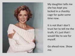 My daughter tells me she has kept you locked in a chastity cage