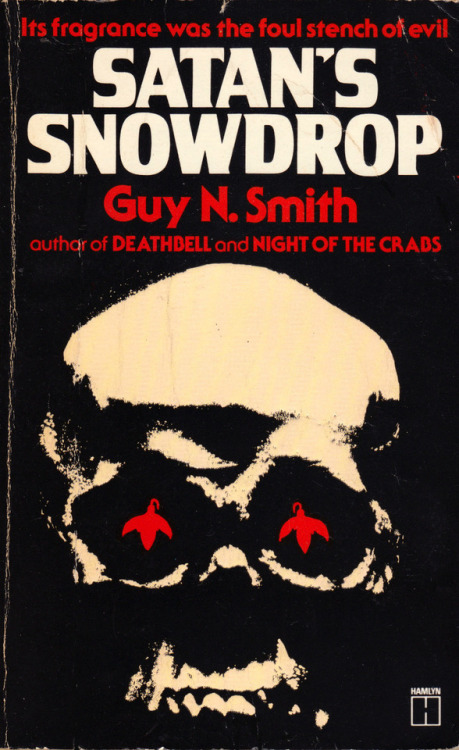Satan’s Snowdrop, by Guy N. Smith (Hamlyn, 1980). From Anarchy Records in Nottingham.