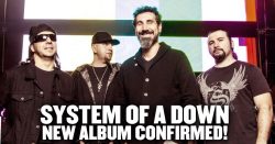 metalinjection:  Confirmed: SYSTEM OF A DOWN To Release A New