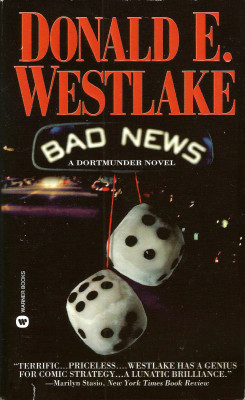 Bad News, by Donald E. Westlake (Warner Books, 2001). From Amazon.