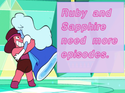 steven-universe-confessions:    Ruby and Sapphire need more episodes.