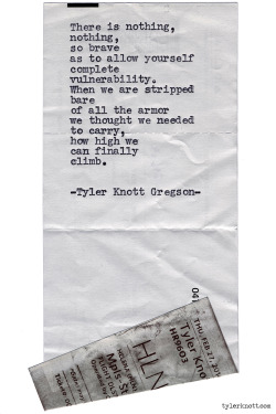tylerknott:  Typewriter Series #973 by Tyler Knott Gregson