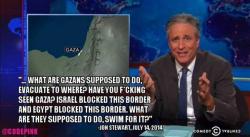 shadowwraiths:  Jon Stewart gets it right on Gaza. This is the