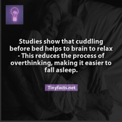 tinyfacts:  Studies show that cuddling before bed helps to brain