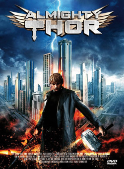 ratscape:  Posters for SyFy Channel’s TV movie, Almighty Thor