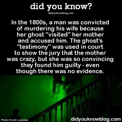did-you-kno:  In the 1800s, a man was convicted of murdering