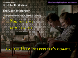 &ldquo;You make me come to life like the Geek Interpreter&rsquo;s comics.&rdquo;