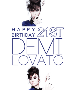 justinsbieber:  Happy 21st birthday Demetria Devonne Lovato!