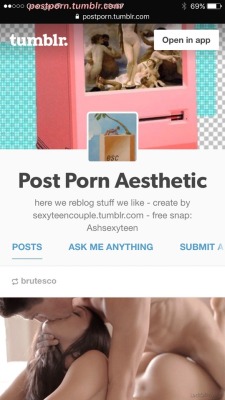 We create postporn.tumblr.com 4 reblog stuff that we like &