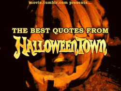 movie:  The Best Quotes from the movie Halloweentown (1998) follow