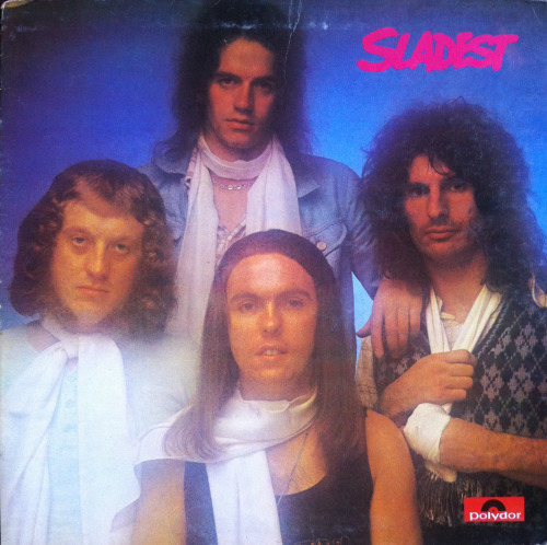 Sladest, by Slade (Polydor, 1973).From a charity shop in Sherwood, Nottingham.Click bold links to play.Track listing:“Cum on Feel the Noize” (Noddy Holder/Jim Lea) UK #1“Look Wot You Dun” (Holder/Lea/Don Powell) UK #4“Gudbuy