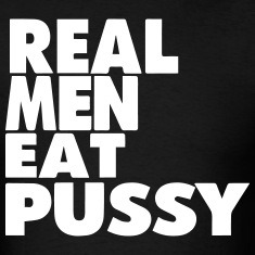 openmlatin:  Real men eat pussy and ass. 