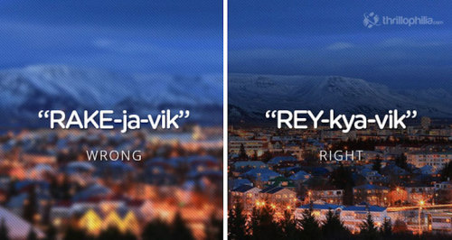 mymodernmet:Thrillophilia, an online marketplace for tours and activities, compiled a list of countries, cities, and destinations that many of us may have been say incorrectly all along. Each graphic features a side-by-side comparison of the common, incor