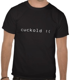 chastityandpegging:  cuckoldtoys:  “Cuckold” T-shirt.