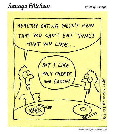 savagechickens:  Healthy Eating.And more healthy chickens.