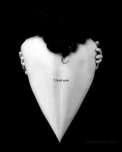 I love you as certain dark things are loved,secretly, between