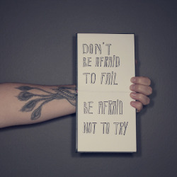 allineedisyou-jdj:  Be afraid not to try | Flickr – Compartilhamento