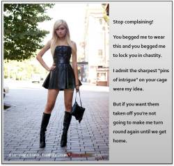 flr-captions:  Stop complaining! You begged me to wear this and