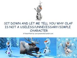 carryonstarkid:  I made a thing because I’m sick of Olaf getting