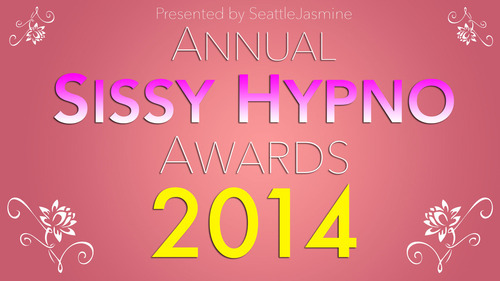 Winners of The Annual Sissy Hypno Awards 2014 by SeattleJasmine