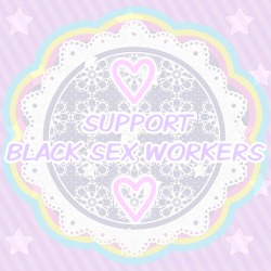 shoujoshugar:  ♡ Happy Blackout ♡ Support your local sexworker!