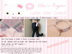 kittensplaypenshop:  Custom Order Contest-Only reblogs count! -Do