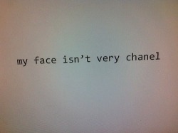 romanmrazek:  my face isn’t very chanel | via Tumblr on We