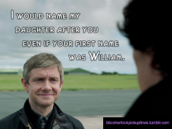 â€œI would name my daughter after you even if your first name was William.â€