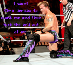 wrestlingssexconfessions:  I want Chris Jericho to spank me