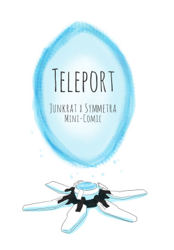 raedoodles:  Teleport - A Junkrat x Symmetra Mini comic Notes: