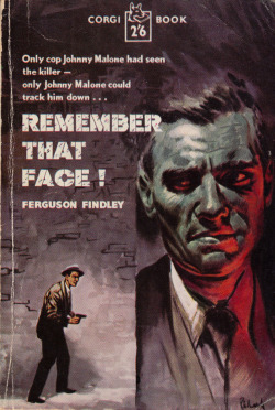 Remember That Face, by Ferguson Findlay (Corgi, 1959).From Ebay.