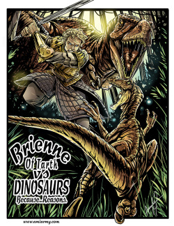 eljackinton:  fyeahgameofthronesart:  Brienne Of Tarth Vs Dinosaurs
