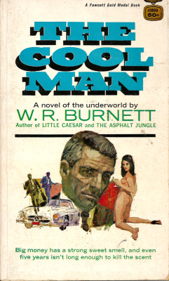 everythingsecondhand: The Cool Man, by W.R. Burnett (Fawcet,