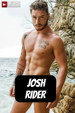 JOSH RIDER at LucasEntertainment  CLICK THIS TEXT to see the