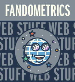 thefandometrics: Web Stuff Week Ending February 19th, 2018 Critical