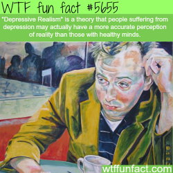 wtf-fun-factss:   Depressive Realism - WTF fun fact   