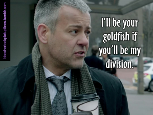 “I’ll be your goldfish if you’ll be my division.”