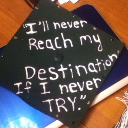 Garth Brooks quote on my graduation cap. #graduation #2014 #greenandwhite