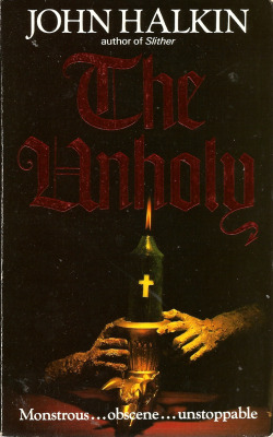 The Unholy, by John Halkin (Hamlyn, 1982). From a charity shop