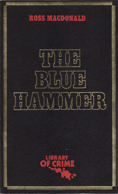 The Blue Hammer, by Ross Macdonald (Heron Books, 1981).From a