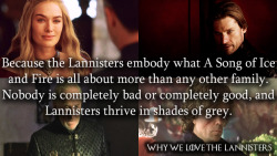 whywelovethelannisters:  1677. Because the Lannisters embody