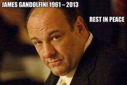 r.i.p. tony soprano  .i heard tell that he was a shy and humble